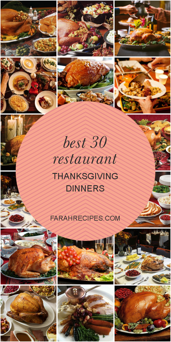 Best 30 Restaurant Thanksgiving Dinners Most Popular Ideas of All Time